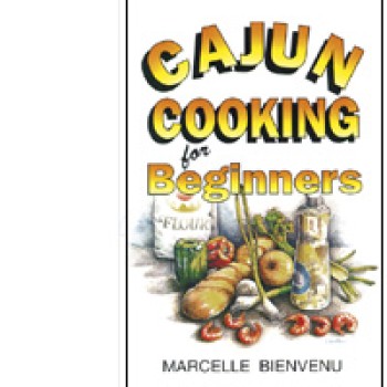 Cajun Cooking for Beginners Cajun Cooking for Beginners