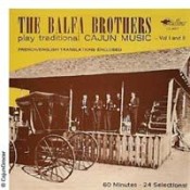 The Balfa Brothers Vol. I & II The Balfa Brothers Vol. I & II
